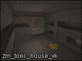 zm_toxic_house_vk